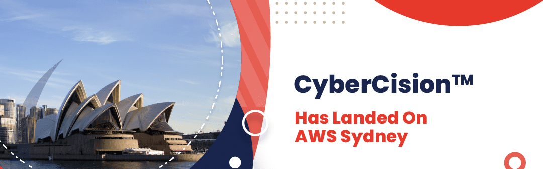 Cloud Cybersecurity Platform CyberCision Lands On AWS Hosting in Sydney - Featured Image
