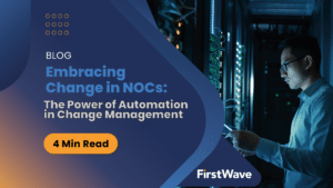 Embracing Change in NOCs: The Power of Automation in Change Management